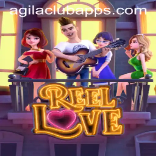 ReelLove: Embracing Romance in AGILA CLUB's Gaming Universe
